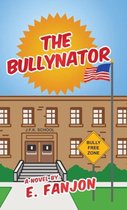 The Bullynator