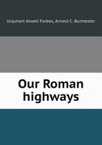 Our Roman highways