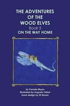 The Adventures of the Wood Elves: 5: Book 5