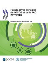 Agriculture et alimentation - Perspectives agricoles de l'OCDE et de la FAO 2017-2026