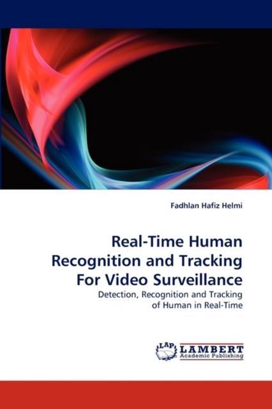 Real-Time Human Recognition and Tracking For Video Surveillance ...