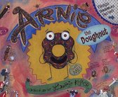 Adventures of Arnie the Doughnut- Arnie, the Doughnut