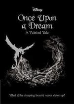 SLEEPING BEAUTY: Once Upon a Dream