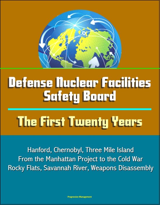 Defense Nuclear Facilities Safety Board The First Twenty Years