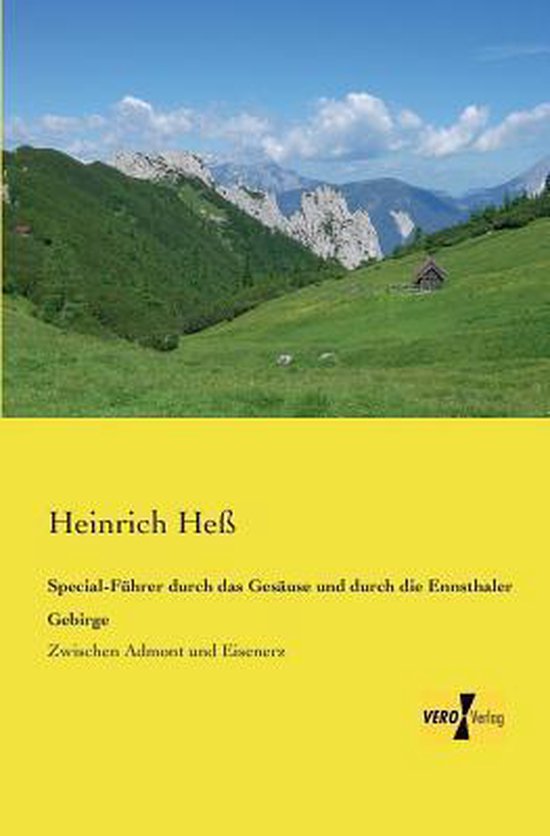 Special-Führer durch das Gesäuse und durch die Ennsthaler  ... - cover