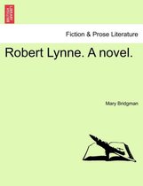 Robert Lynne. a Novel.