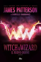 Witch & Wizard 4 - Witch & Wizard - Il Nuovo Ordine