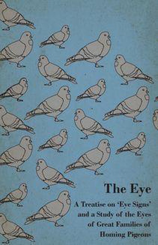 The Eye - A Treatise on 'Eye Signs' and a Study of the Eyes  ... - cover