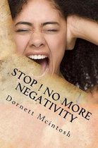 Stop ! No More Negativity