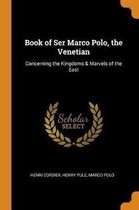 Book of Ser Marco Polo, the Venetian