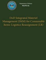 Department of Defense Manual - Dod Integrated Materiel Management (IMM) for Consumable Items