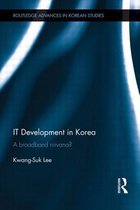 Routledge Advances in Korean Studies- IT Development in Korea