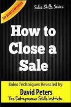 Sales Skills- How to Close a Sale