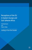 Europe in a Global Context - Perceptions of the EU in Eastern Europe and Sub-Saharan Africa