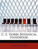 C. E. Hobbs Botanical Handbook
