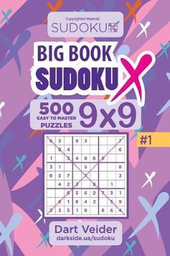 Big Book Sudoku X 500 Easy To Master Puzzles 9x9 Volume 1 Dart 
