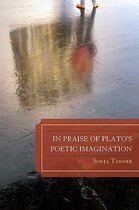 In Praise Of Plato's Poetic Imagination