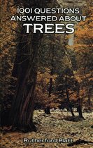1001 Questions Answered About Trees