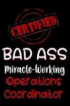 Certified Bad Ass Miracle-Working Operations Coordinator