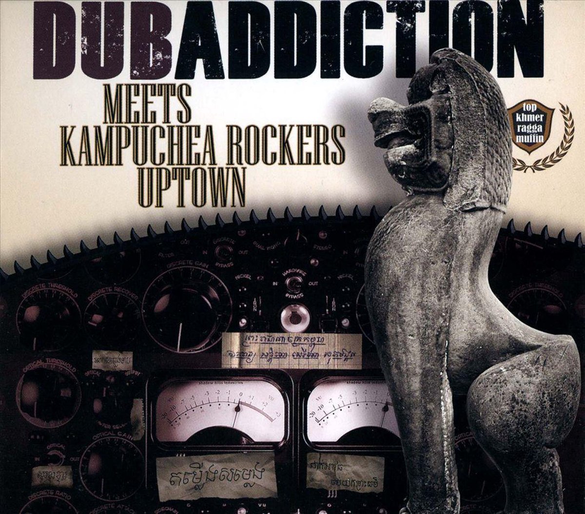 Dub Addiction Meets Kampuchea Rockers Up