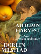 Autumn Harvest: A Pair of Historical Romances