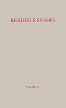 Reviews of Environmental Contamination and Toxicology 27 - Residue Reviews / Rückstands-Berichte