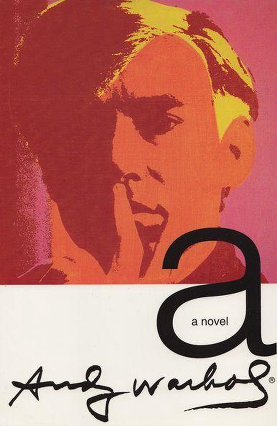 Cover van het boek 'a: A Novel' door Andy Warhol, met een portret van Andy Warhol in gele en rode tinten.