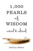 1000 Pearls of Wisdom-Natural and Cultured