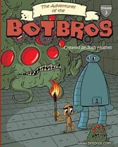 The Adventures of the Bot Bros volume 3