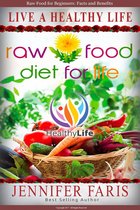 Healthy Life Book - Raw Food: Diet for Life
