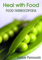 Heal With Food: Food Farmocopoeia