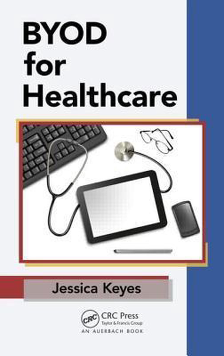 BYOD for Healthcare - Jessica Keyes