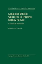 Legal and Ethical Concerns in Medicine 1 - Legal and Ethical Concerns in Treating Kidney Failure