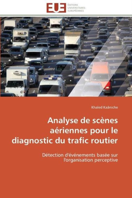 Analyse de Sc�nes A�riennes Pour Le Diagnostic Du Trafic Routier