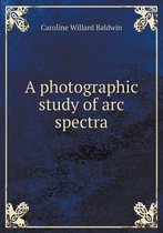 A photographic study of arc spectra