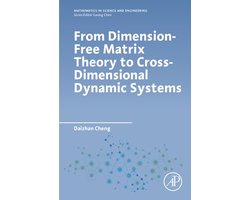 Mathematics in Science and Engineering - From Dimension-Free Matrix Theory to Cross-Dimensional Dynamic Systems