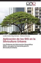 Aplicación de los SIG en la Silvicultura Urbana