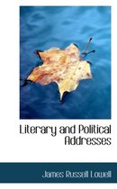Literary and Political Addresses