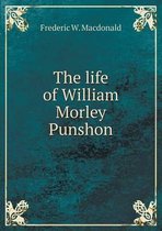 The life of William Morley Punshon