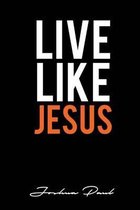 Live Like JESUS