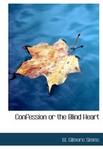 Confession or the Blind Heart