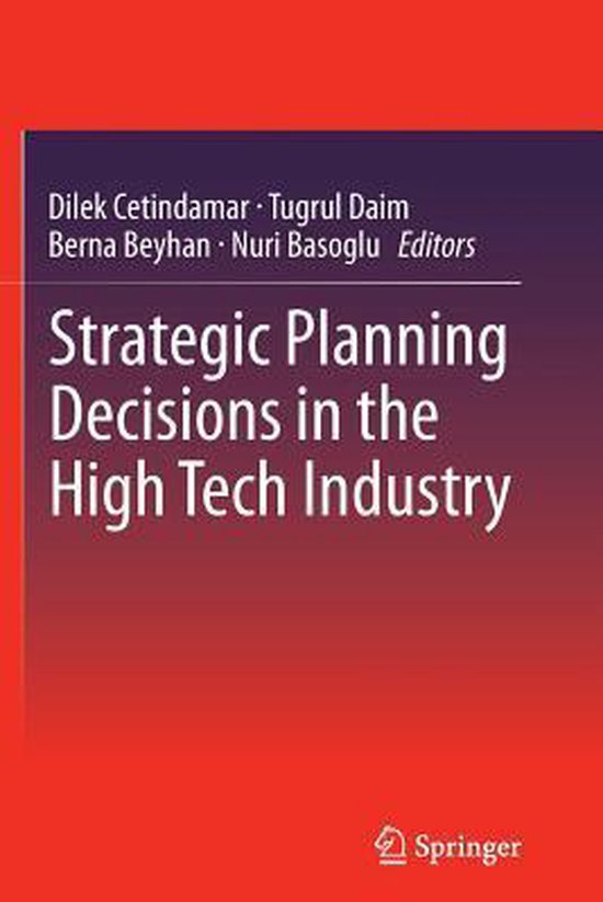 Strategic Planning Decisions in the High Tech Industry - cover