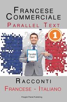 Francese Commerciale [1] Parallel Text Racconti (Francese - Italiano)