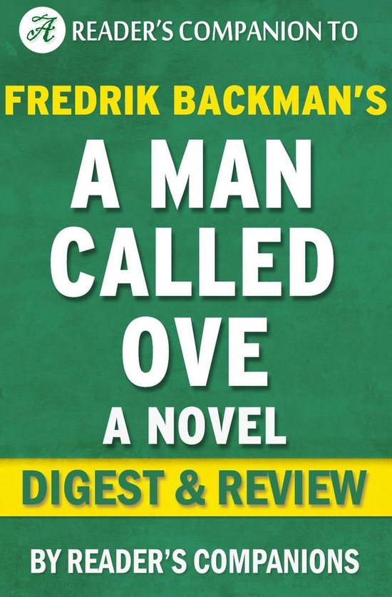 A Man Called Ove: A Novel By Fredrik Backman Digest & Review - cover