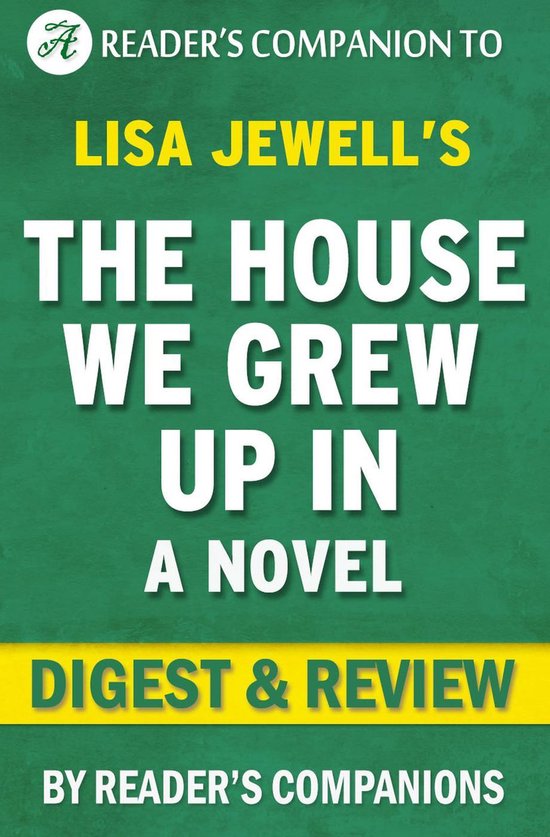 The House We Grew Up In: A Novel By Lisa Jewell Digest & Rev ... - cover
