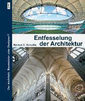 Entfesselung der Architektur: Der Architekt