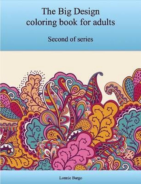 The Second Big Design Coloring Book for Adults