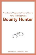 From Duane Chapman to Domino Harvey