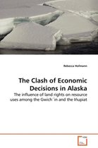 The Clash of Economic Decisions in Alaska