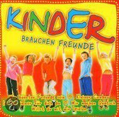 Various - Kinder Brauchen Freunde